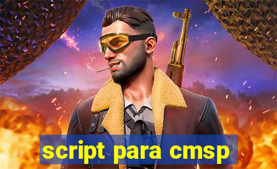 script para cmsp